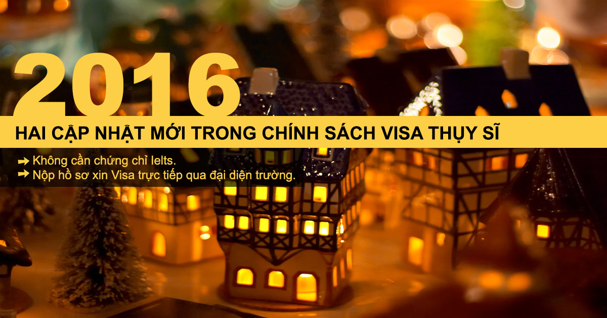 2 cập nhật mới tỏng chính sách Visa Thụy Sĩ