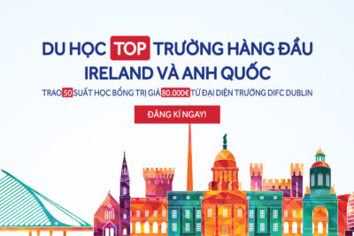 Hội Thảo: Chương Trình Dự Bị Để Vào Các Trường Đại Học Hàng Đầu Ireland Và Anh Quốc 2016