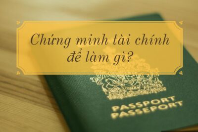Chứng minh tài chính du học để làm gì? Hồ sơ bao gồm những gì?