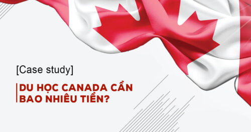 [Hướng dẫn] Du học Canada cần bao nhiêu tiền?