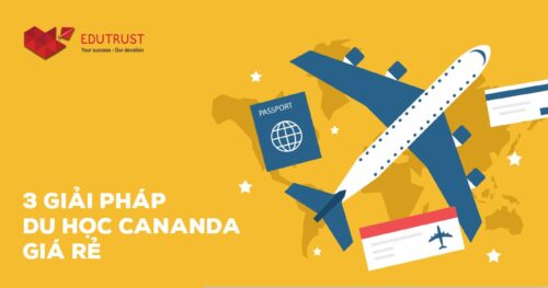 3 giải pháp du học Canada giá rẻ 2018