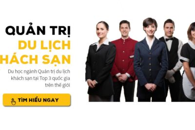 Nên du học ngành Du lịch khách sạn ở quốc gia nào trên thế giới?