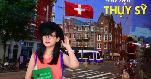Tư vấn du học: Những điều cần biết khi đi du học Thụy Sĩ