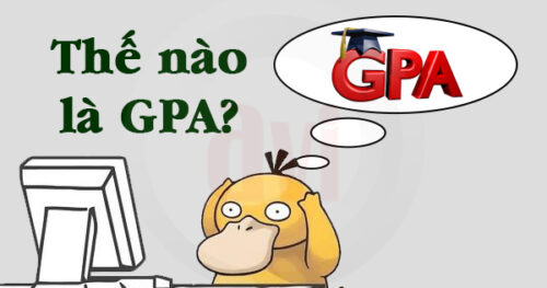 Điểm GPA là gì và tầm quan trọng của GPA trong du học