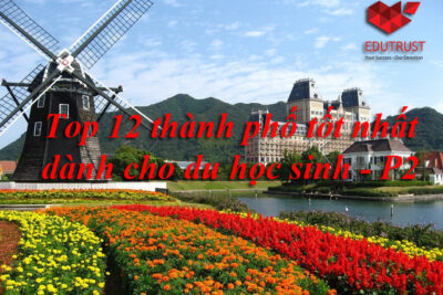 Du học Hà Lan: 12 thành phố tốt nhất dành cho sinh viên quốc tế tại Hà Lan (Phần 2)