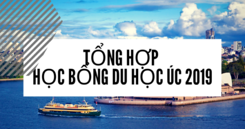 TỔNG HỢP HỌC BỔNG DU HỌC ÚC NĂM 2019
