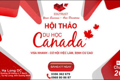 HỘI THẢO DU HỌC VÀ ĐỊNH CƯ CANADA TẠI QUẢNG NINH – Gặp gỡ trực tiếp chuyên gia Du học và Di trú Canada vào ngày 26-05-2019