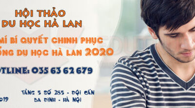 Hội Thảo Du Học “Bật Mí Bí Quyết Chinh Phục Học Bổng Du Học Hà Lan Năm 2020”