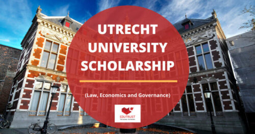 Du Học Hà Lan: Học Bổng Thạc Sĩ Toàn Phần Ngành Luật, Kinh Tế & Quản Trị  Đến Từ Trường Đại Học Utrecht University