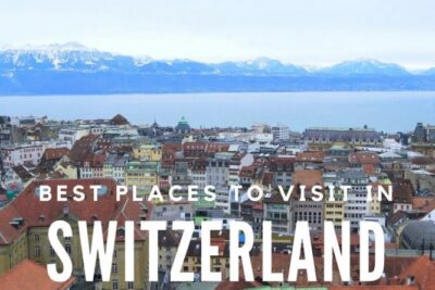 Khám Phá Những Thành Phố Đáng Sống Nhất Tại Switzerland