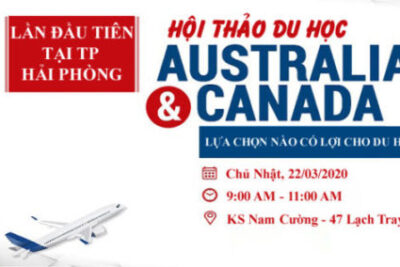 Tại Sao Nên Tham Dự Hội Thảo Hải Phòng Du Học Canada & Úc Vào Cuối Tháng 3 Này ???