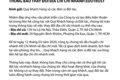 Thông Báo Thay Đổi Địa Chỉ Chi Nhánh EduTrust Tại Hồ Chí Minh