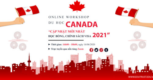📣📣 HỘI THẢO TRỰC TUYẾN: “CẬP NHẬT MỚI NHẤT VỀ HỌC BỔNG VÀ CHÍNH SÁCH VISA DU HỌC CANADA 2021″