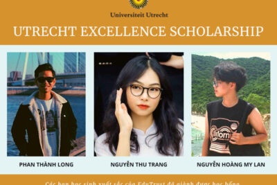 EDUTRUST VÀ “TRUYỀN THỐNG” APPLY THÀNH CÔNG HỌC BỔNG HÀ LAN UTRECHT EXCELLENCE SCHOLARSHIPS