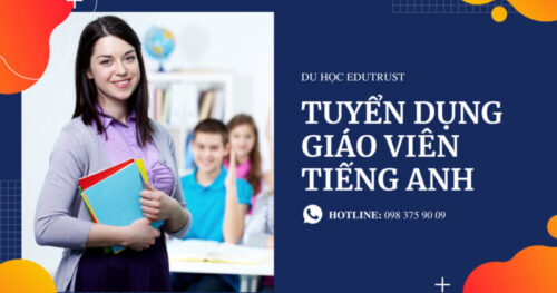 EDUTRUST TUYỂN DỤNG GẤP GIÁO VIÊN TIẾNG ANH