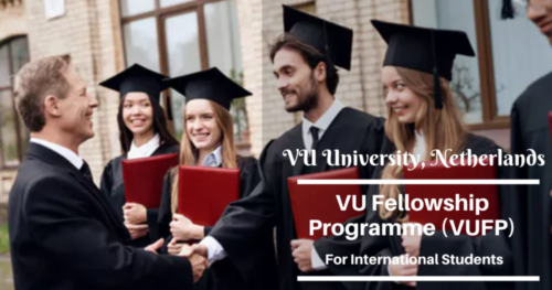 Du Học Hà Lan: Học Bổng VU Fellowship Programme (VUFP) Dành Cho Bậc Thạc Sĩ Tại Trường Đại Học Vrije Universiteit Amsterdam