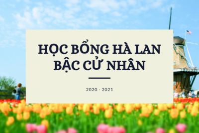 Học bổng Hà Lan bậc Cử Nhân dành cho du học sinh 2020-2021