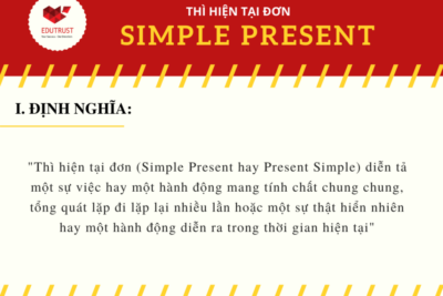 Simple Present (Thì Hiện Tại Đơn) – Định Nghĩa, Công Thức, Cách Dùng, Dấu Hiệu Nhận Biết