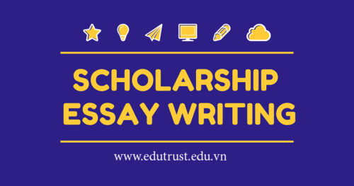 Làm Thế Nào Để Viết Một Bài Luận Xin Học Bổng Thành Công Scholarship Essay