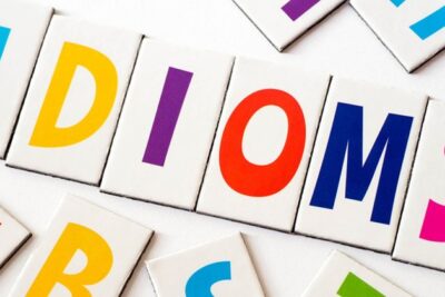 40 IDIOMS TIẾNG ANH THÔNG DỤNG