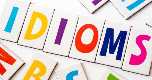 40 IDIOMS TIẾNG ANH THÔNG DỤNG