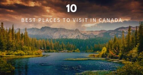 Du Học Canada: 10 địa điểm phải đến một lần trong đời