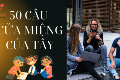 50 Câu Cửa Miệng Của Tây Nhất Định Bạn Phải Biết