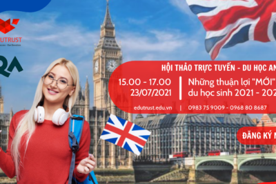 Hội Thảo Du Học Anh: Những Thuận Lợi “Mới” Cho Du Học Sinh 2021 – 2022
