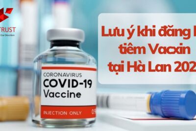 Du Học Hà Lan: Đăng Ký Tiêm Vaccine Tại Hà Lan 2021
