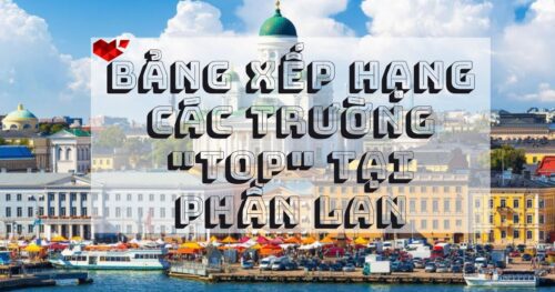 Du Học Phần Lan: Bảng Xếp Hạng Các Trường Top Tại Phần Lan