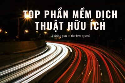 Top Phần Mềm Dịch Thuật Tiếng Anh Hữu Ích
