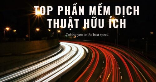 Top Phần Mềm Dịch Thuật Tiếng Anh Hữu Ích