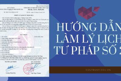 Hướng Dẫn Chi Tiết Thủ Tục Làm Phiếu Lý Lịch Tư Pháp Số 2 Cho Du Học Sinh