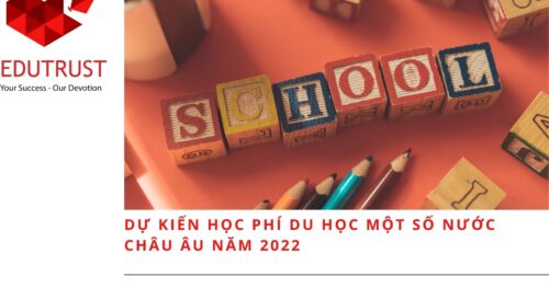 Dự Kiến Học Phí Du Học Một Số Nước Châu Âu Năm 2022