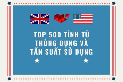 Top 500 Tính Từ Thông Dụng Và Tần Suất Sử Dụng