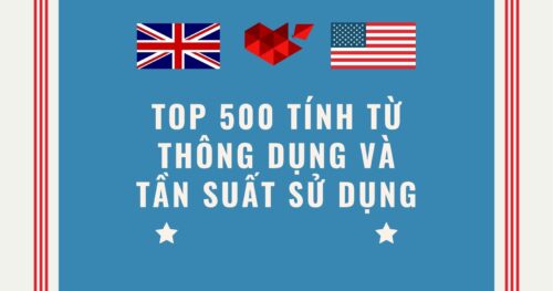 Top 500 Tính Từ Thông Dụng Và Tần Suất Sử Dụng