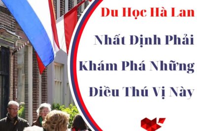 Du Học Hà Lan Nhất Định Phải Khám Phá Những Điều Thú Vị Này