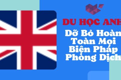 Du Học Anh: Dỡ Bỏ Hoàn Toàn Mọi Biện Pháp Phòng Dịch Tại Vùng England
