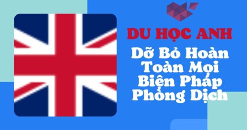 Du Học Anh: Dỡ Bỏ Hoàn Toàn Mọi Biện Pháp Phòng Dịch Tại Vùng England