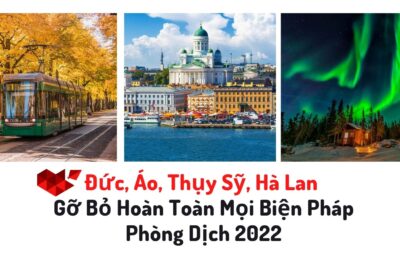 Đức, Áo, Thụy Sỹ, Hà Lan Dỡ Bỏ Hoàn Toàn Mọi Biện Pháp Phòng Dịch 2022