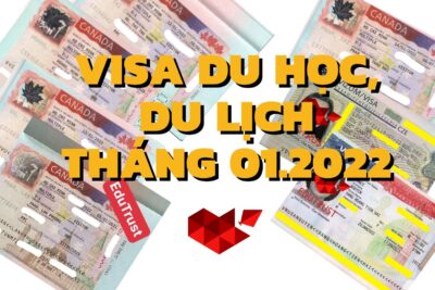 Visa Edutrust: Visa Du Học, Thăm Thân, Du Lịch Tháng 1/2022 – Visa Về Tay Chỉ Sau 3 Ngày Làm Việc