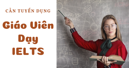Tuyển Dụng 5 Giáo Viên Dạy IELTS