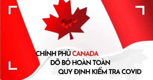 Du Học Canada: Chính Phủ Canada Dỡ Bỏ Hoàn Toàn Quy Định Kiểm Tra Covid