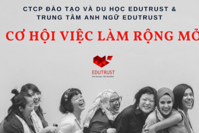 Cơ Hội Việc Làm Rộng Mở Tại EduTrust