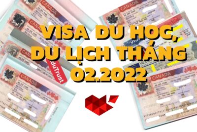 Visa Canada Tháng 2/2022 – Visa Khó Có EduTrust Lo