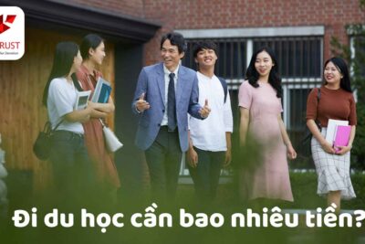 Kỹ Năng Du Học: Đi Du Học Cần Bao Nhiêu Tiền