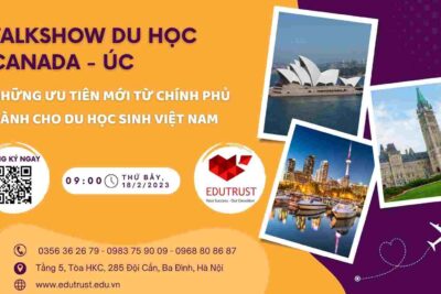 Du học EduTrust: TALKSHOW Canada & Úc tháng 2/2023
