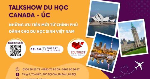 Du học EduTrust: TALKSHOW Canada & Úc tháng 2/2023