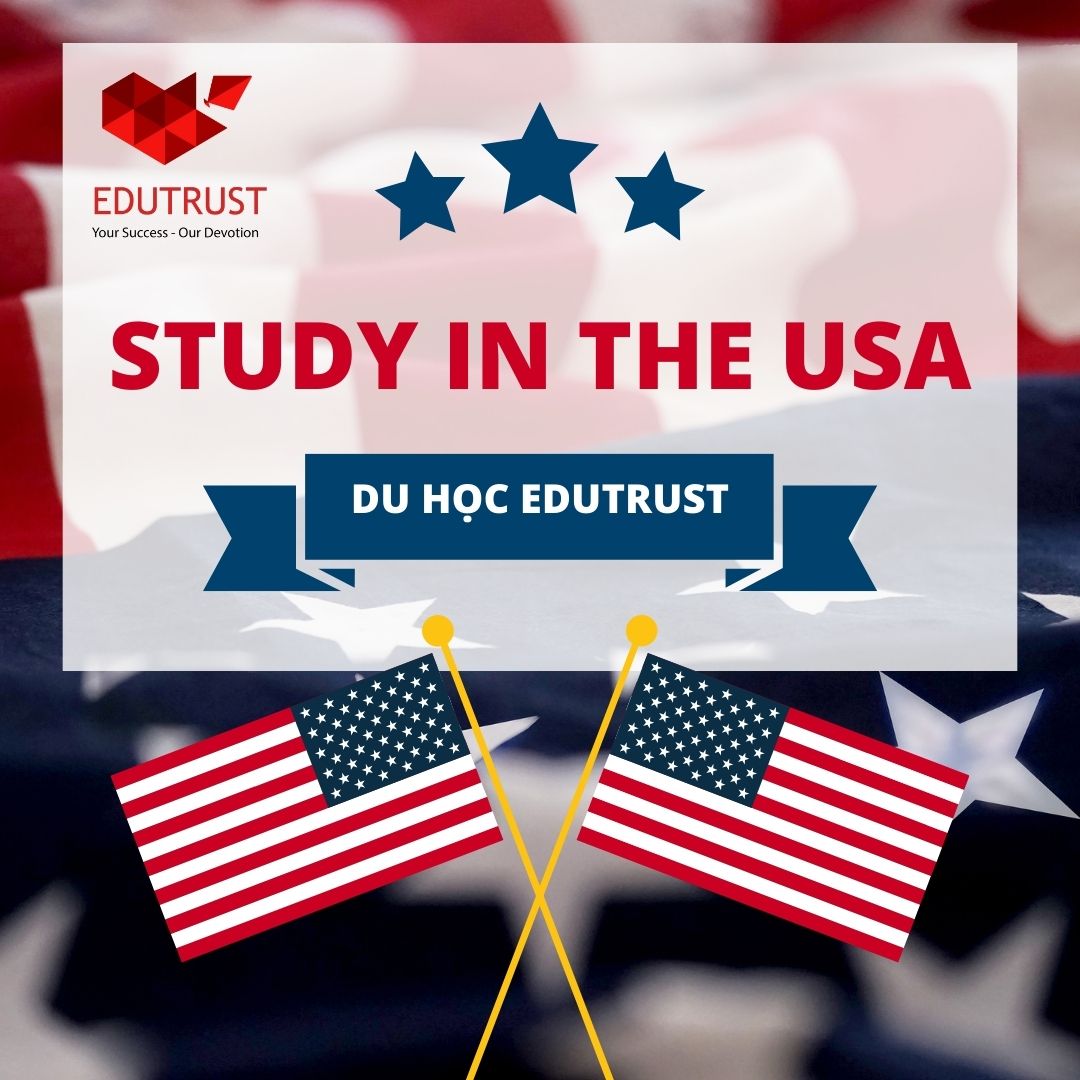 DU HỌC EDUTRUST: Mỹ - Quốc gia hàng đầu thu hút du học sinh