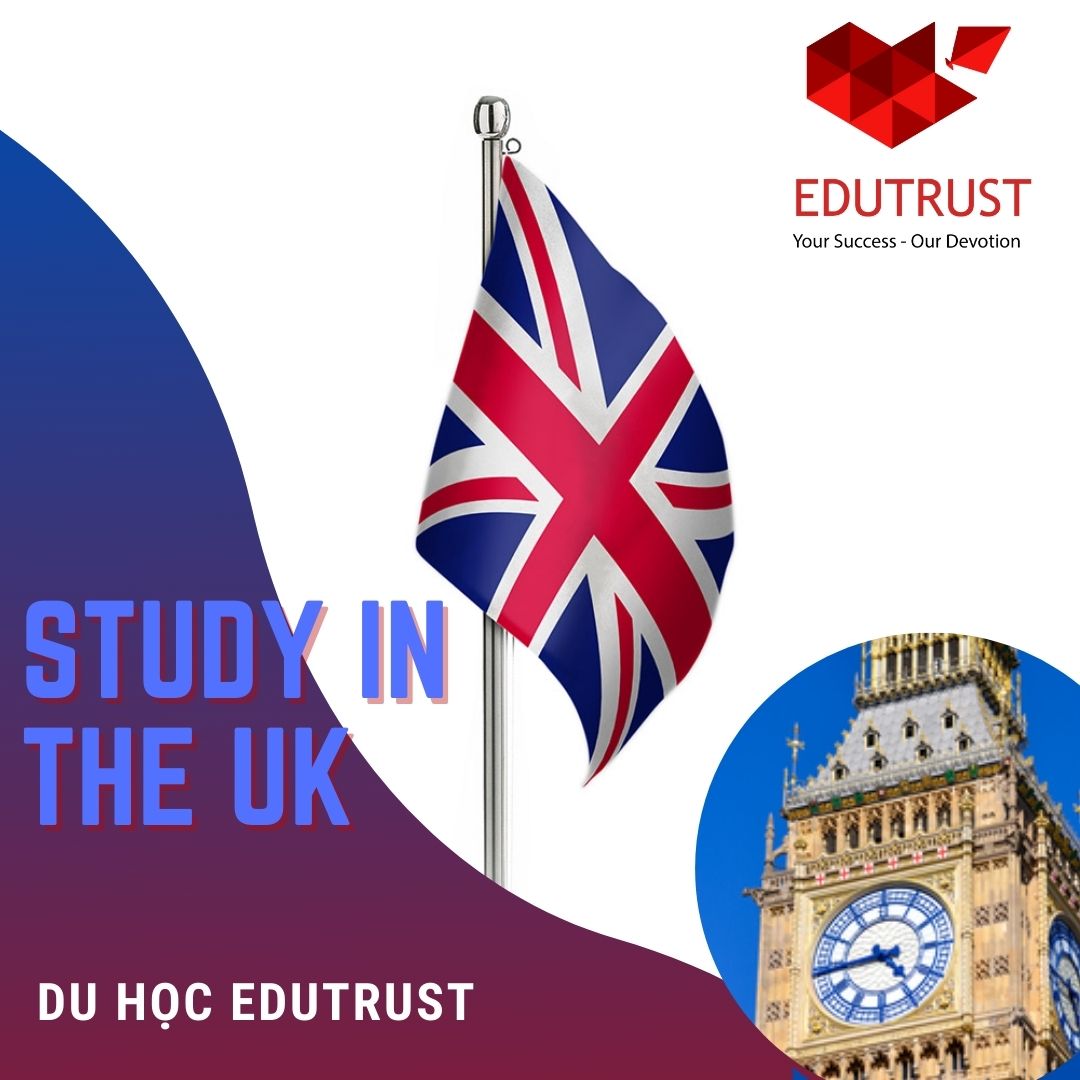 DU HỌC EDUTRUST: Anh - thiên đường của du học
